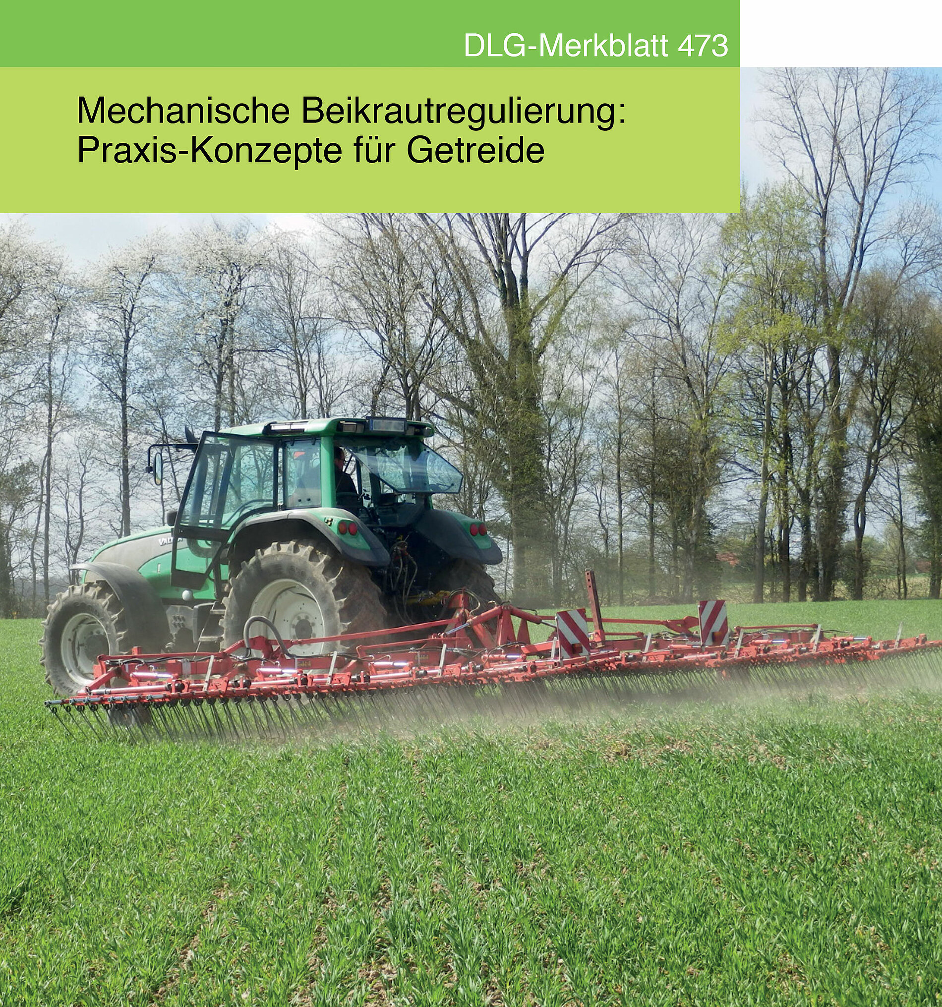 DLG-Merkblatt 473: Mechanische Beikrautregulierung: Praxis-Konzepte für Getreide